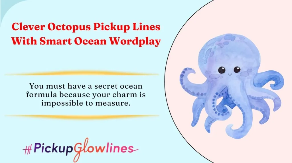Clever Octopus Pickup Lines With Smart Ocean Wordplay