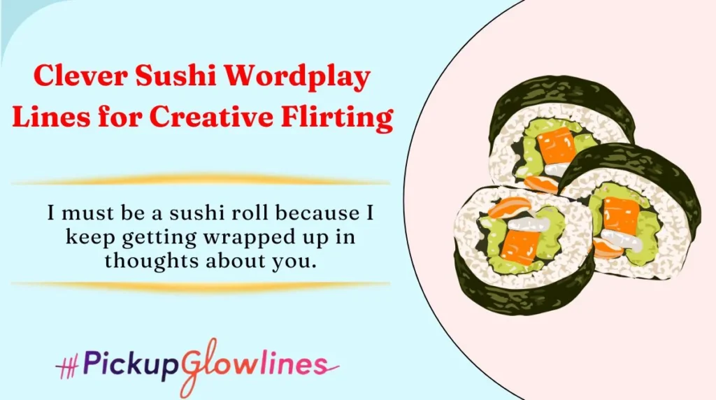 Clever Sushi Wordplay Lines for Creative Flirting