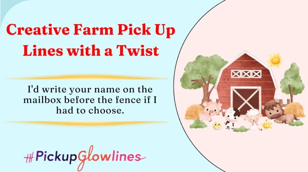 Creative Farm Pick Up Lines with a Twist