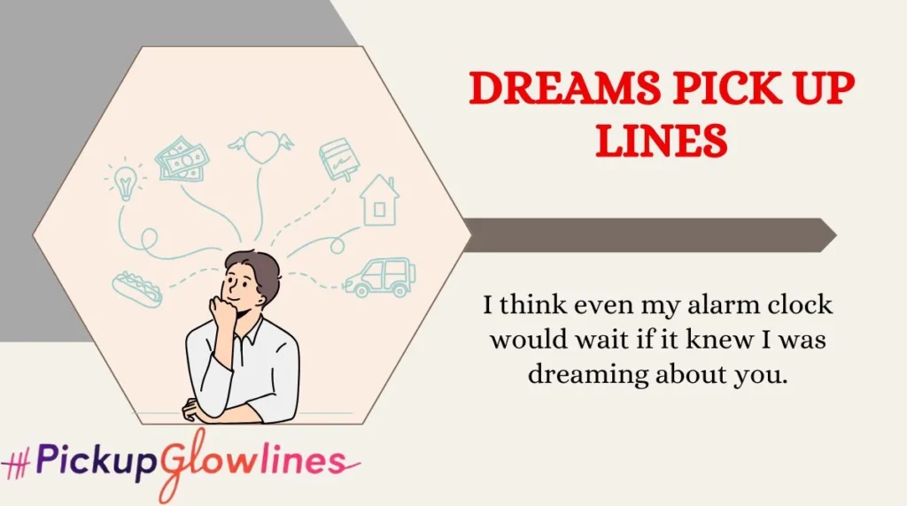 Dreams Pick Up Lines