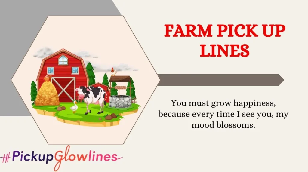 Farm Pick Up Lines