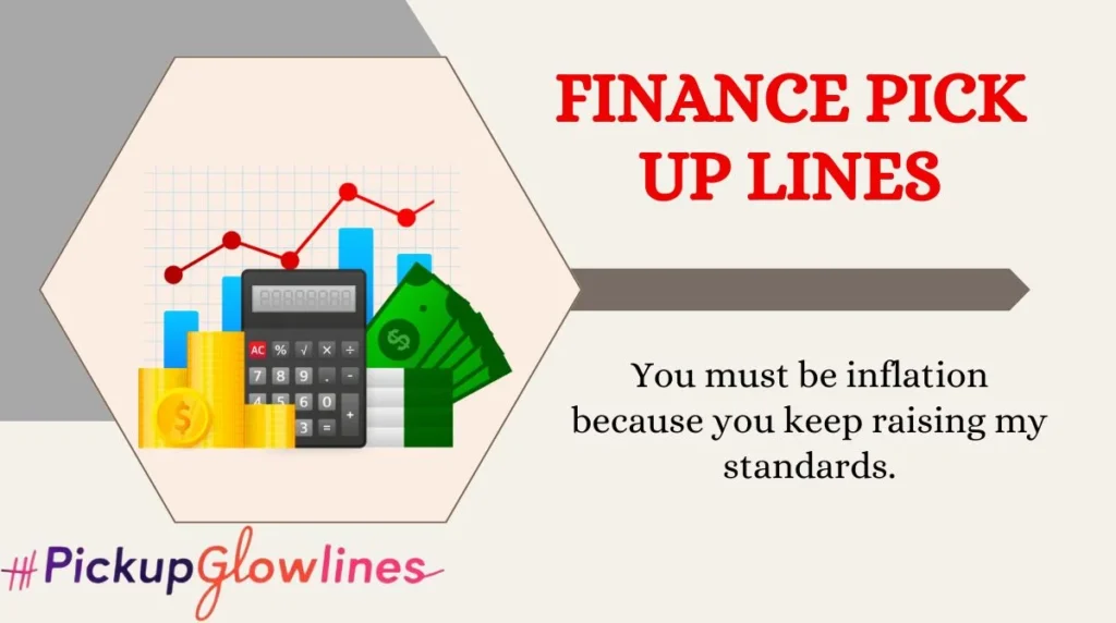 Finance Pick Up Lines