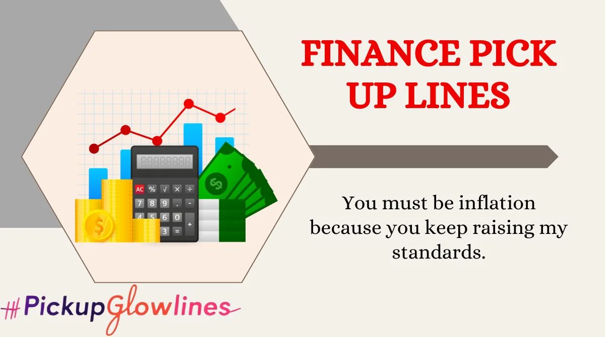 Finance Pick Up Lines