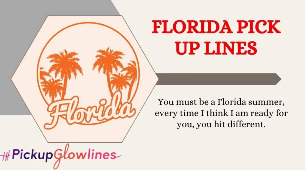Florida Pick Up Lines