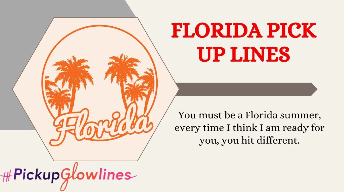 Florida Pick Up Lines