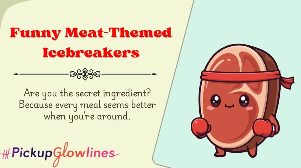 Funny Meat-Themed Icebreakers