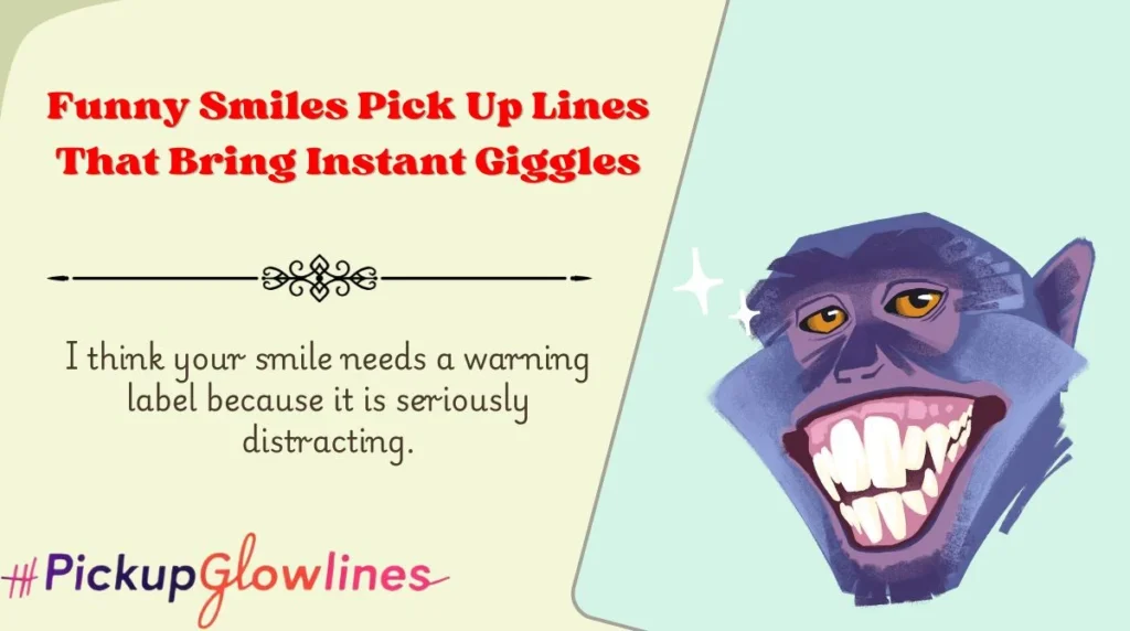 Funny Smiles Pick Up Lines That Bring Instant Giggles