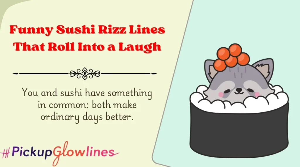 Funny Sushi Rizz Lines That Roll Into a Laugh