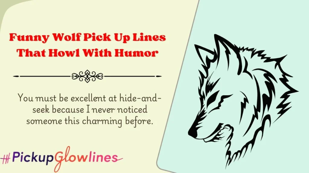 Funny Wolf Pick Up Lines That Howl With Humor
