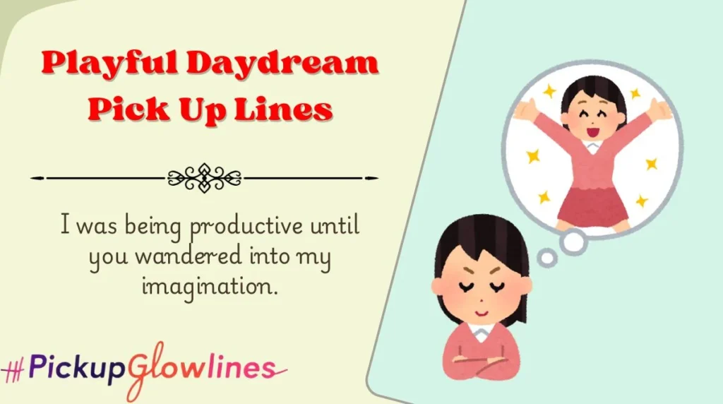 Playful Daydream Pick Up Lines
