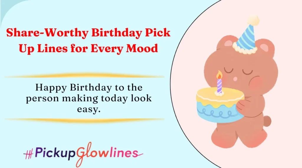 Share-Worthy Birthday Pick Up Lines for Every Mood