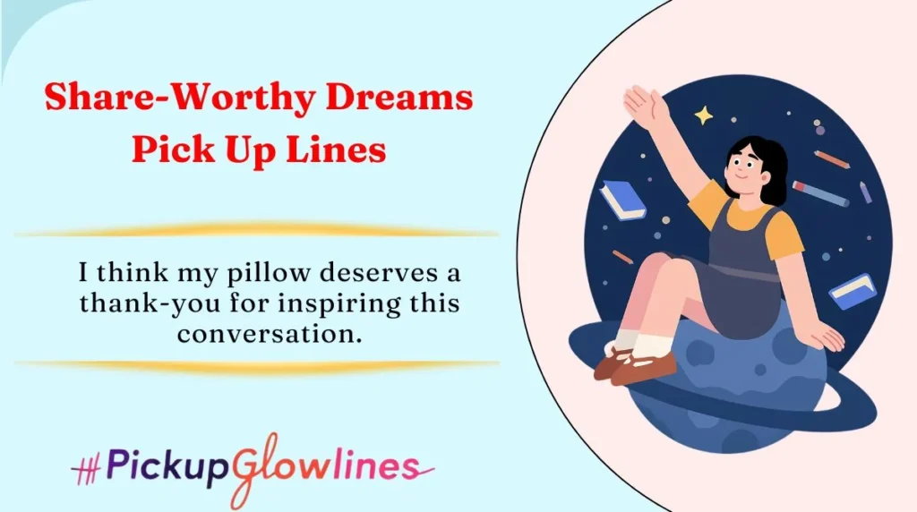 Share-Worthy Dreams Pick Up Lines
