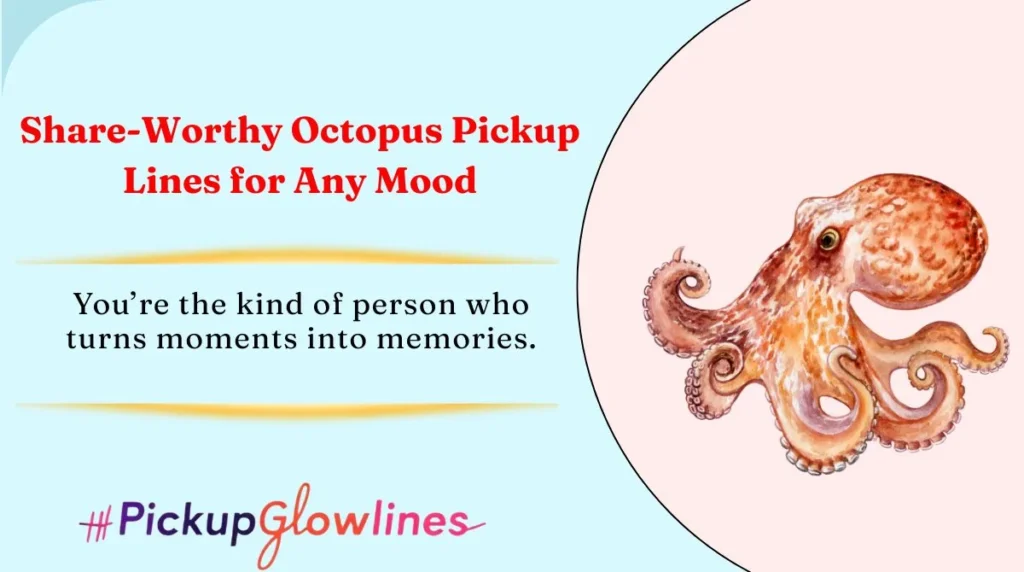 Share-Worthy Octopus Pickup Lines for Any Mood
