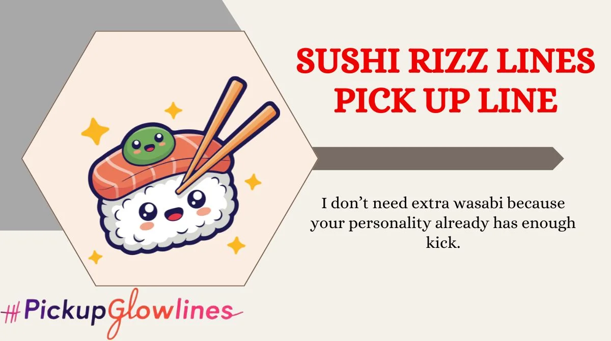 Sushi Rizz Lines Pick Up Lines