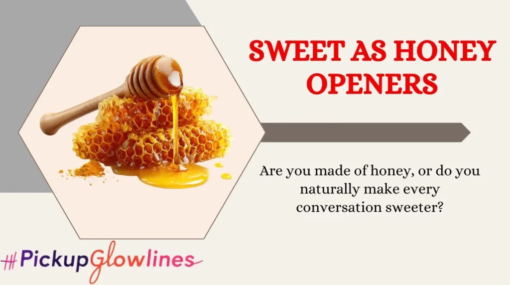 Sweet as Honey Openers