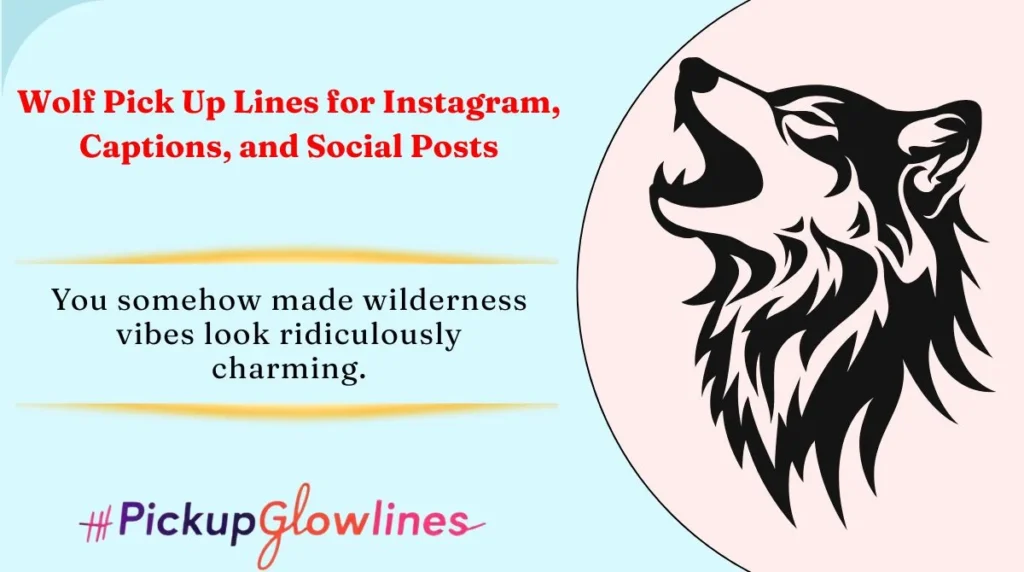 Wolf Pick Up Lines for Instagram, Captions, and Social Posts